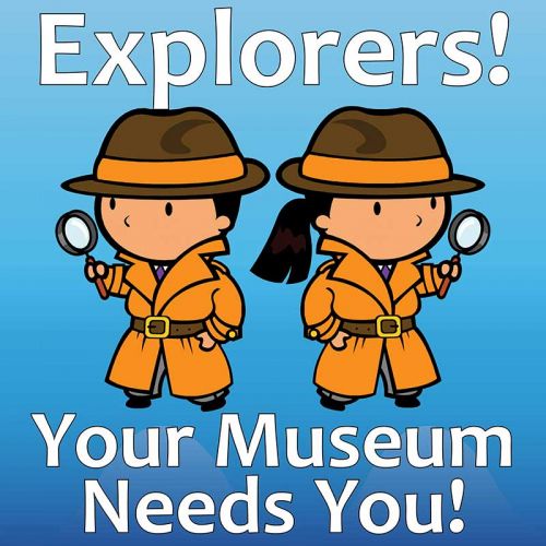 Explorers! Your Museum Needs You!